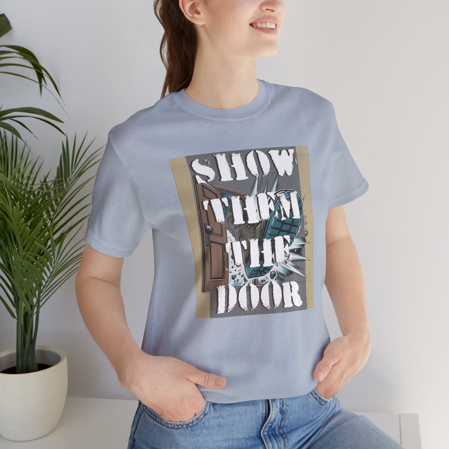 Activist Unisex Graphic Tee - 'Show Them the Door' Political Protest Shirt - Gift for Progressives