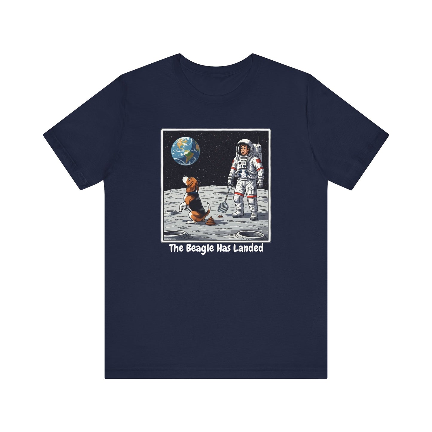 Funny Beagle Moon Landing Tee - "The Beagle Has Landed" Graphic, Pooper Scooping Astronaut Shirt, Unisex Casual T-Shirt, Cool Pet Gift