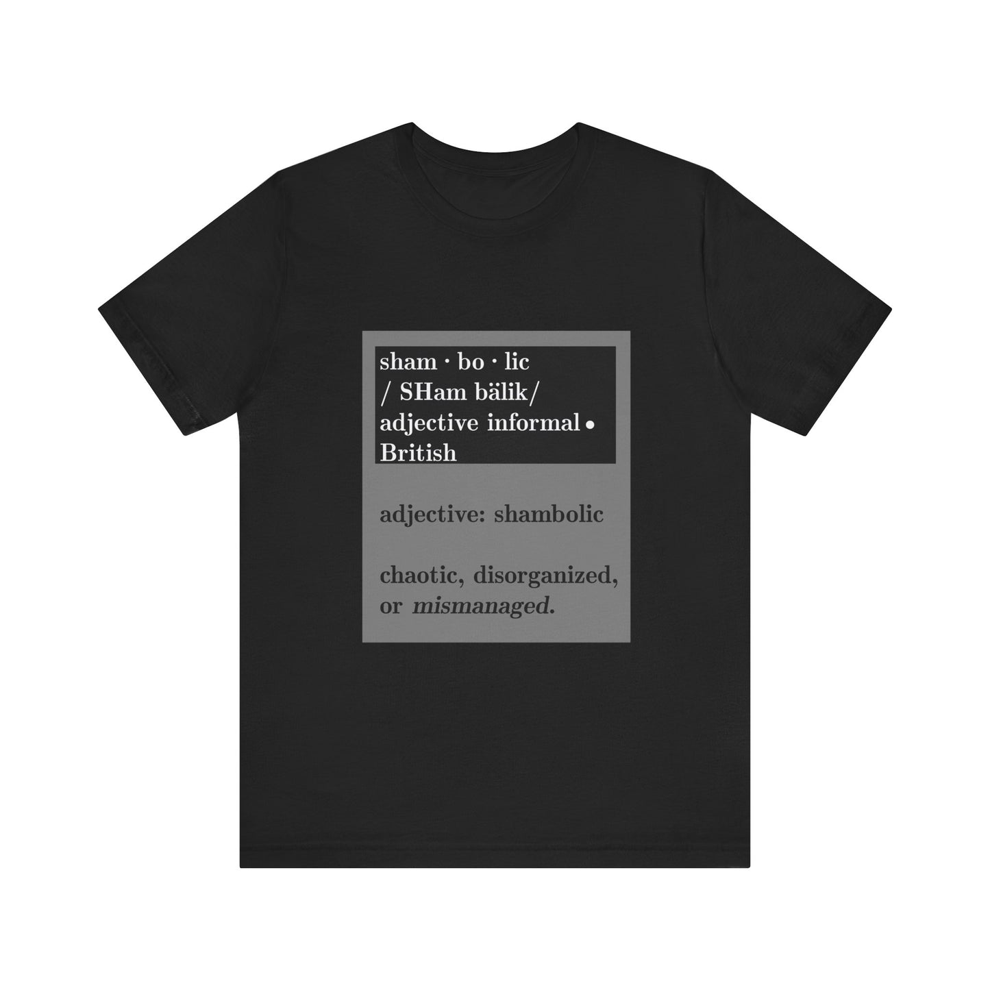 Shambolic Definition Tee, Funny Graphic T-Shirt, Casual Wear, Perfect Gift, Unisex Apparel, Protest Humor, Rachal Maddow Fans - Schmartypants