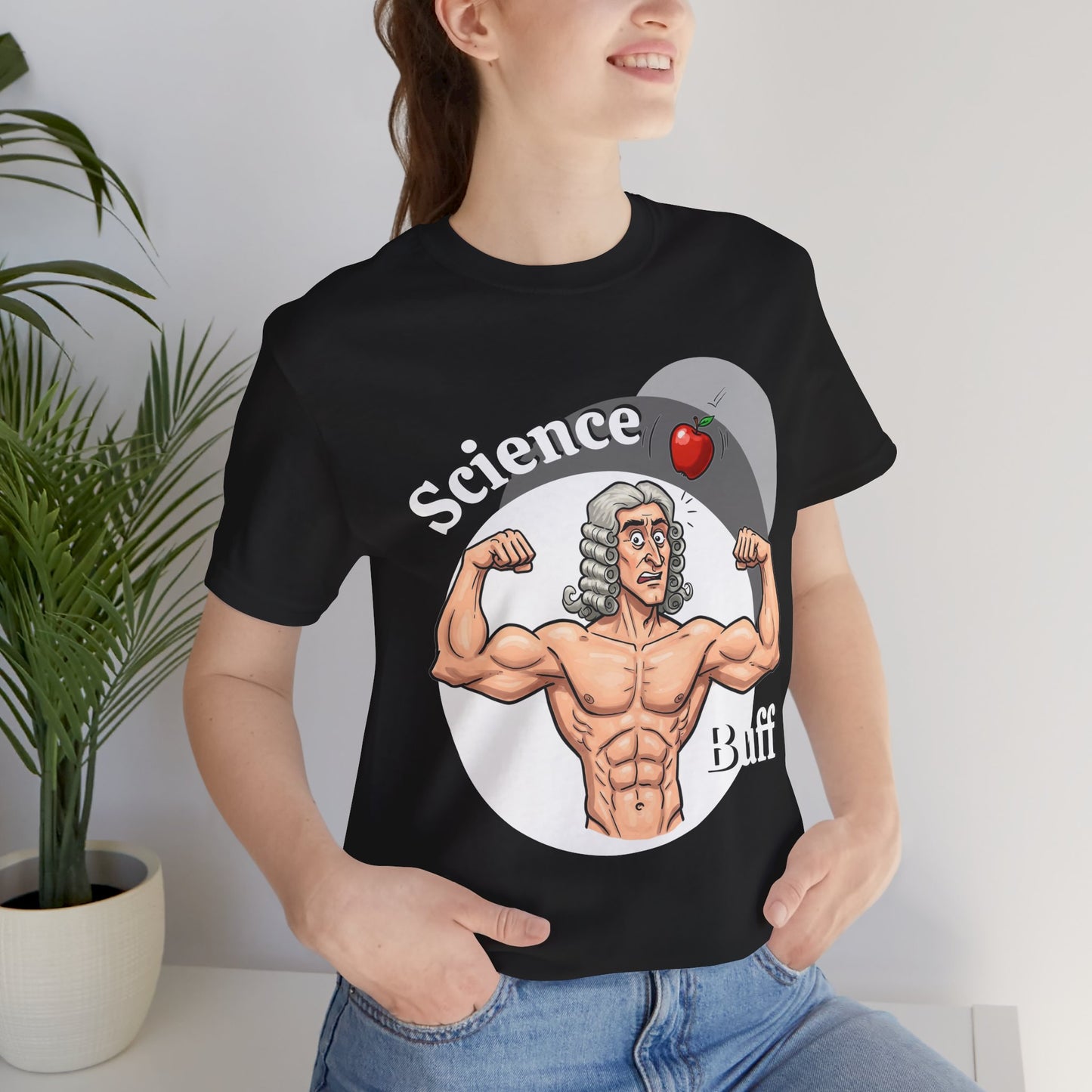Funny 'Science Buff' Unisex Tee, Funny Science Shirt, Gift for STEM Lovers, Academic Humor T-Shirt, Geeky Top, Science Enthusiast Apparel, Sir Isaac Newton Fans - Schmartypants