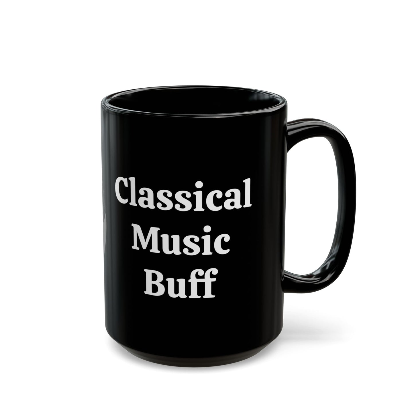 'Classical Music Buff' Mug - 11oz & 15oz, Funny Perfect Gift for Musicians, Music Lovers, Coffee Enthusiasts, Birthday, Celebration, Home Decor, Symphony - Schmartypants