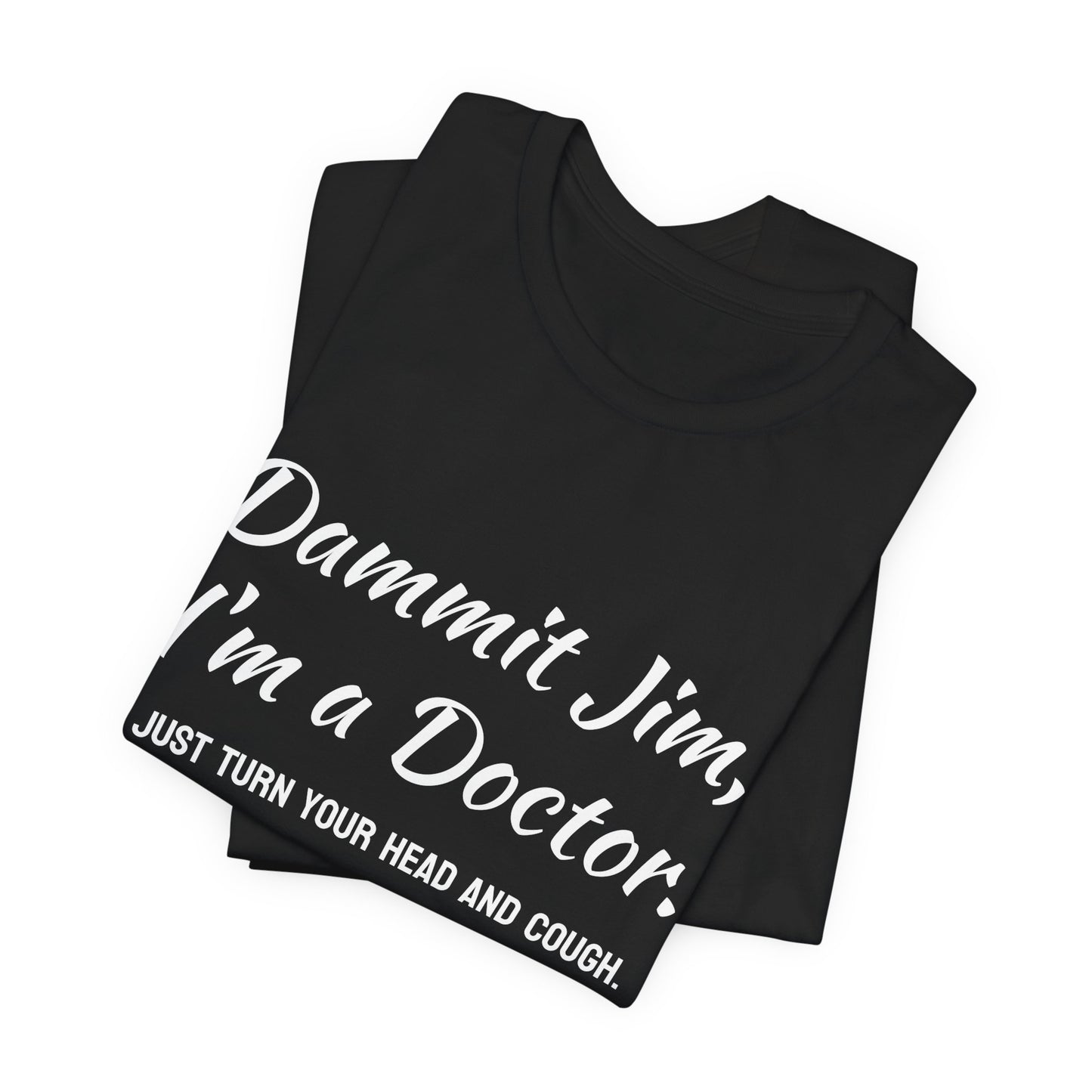 Humorous Star Trek Tee | Trekkie Gift, Funny Shirt, Unisex Jersey Tee, Doctor Humor, Medical Student Apparel