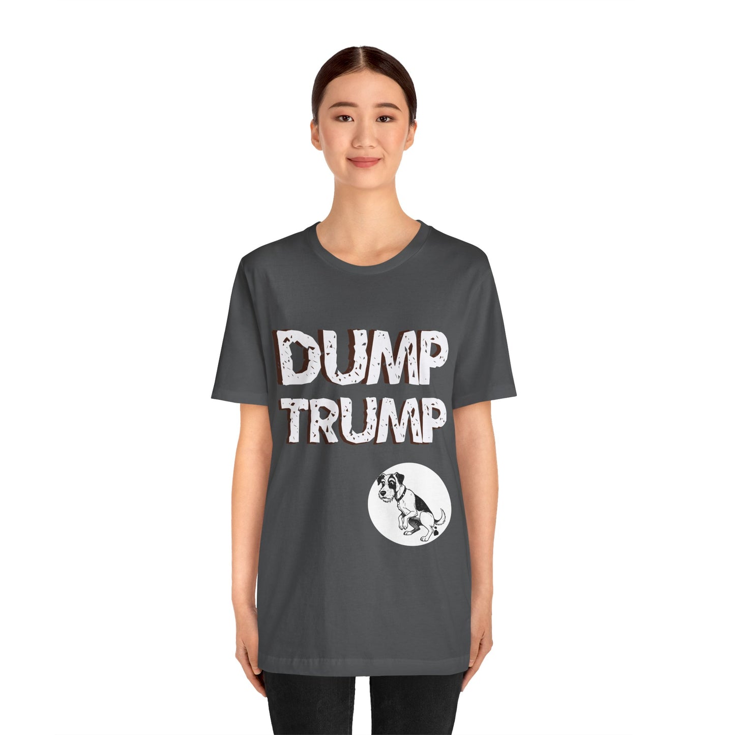 Funny Protest Unisex Jersey Tee - "Dump Trump" Graphic - Activist Wear - Schmartypants