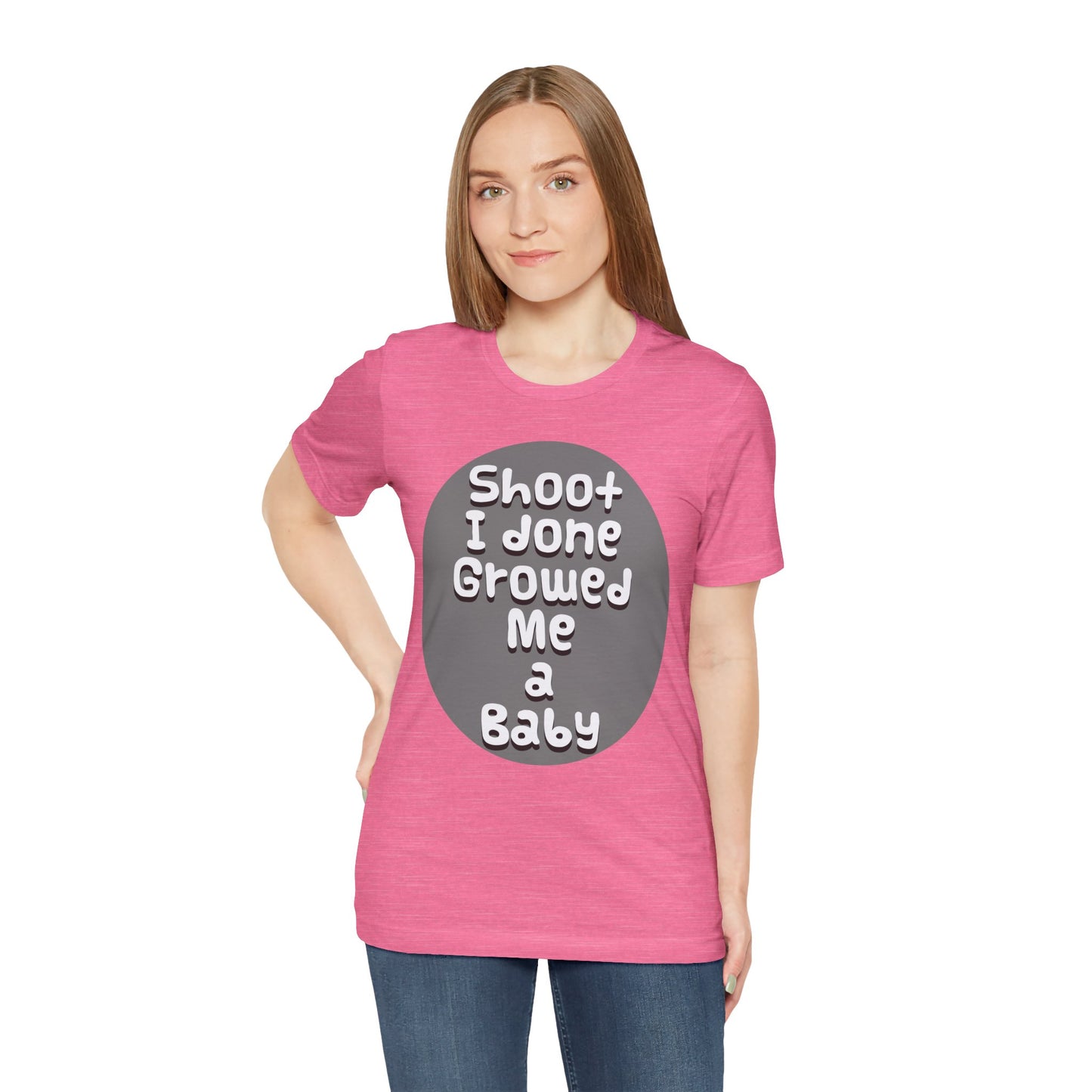 Hilarious Unisex Tee - "Shoot I Done Growed Me a Baby" - Perfect for New Parents, Baby Showers - Schmartypants