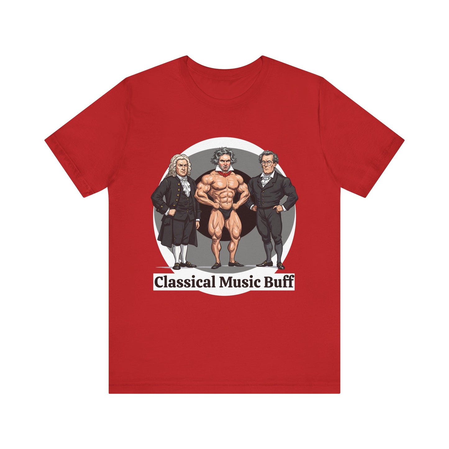 'Classical Music Buff' Unisex Tee - Perfect for Music Lovers & Gift Ideas - Hilarious Tee for Classical Music Listeners, Musicians