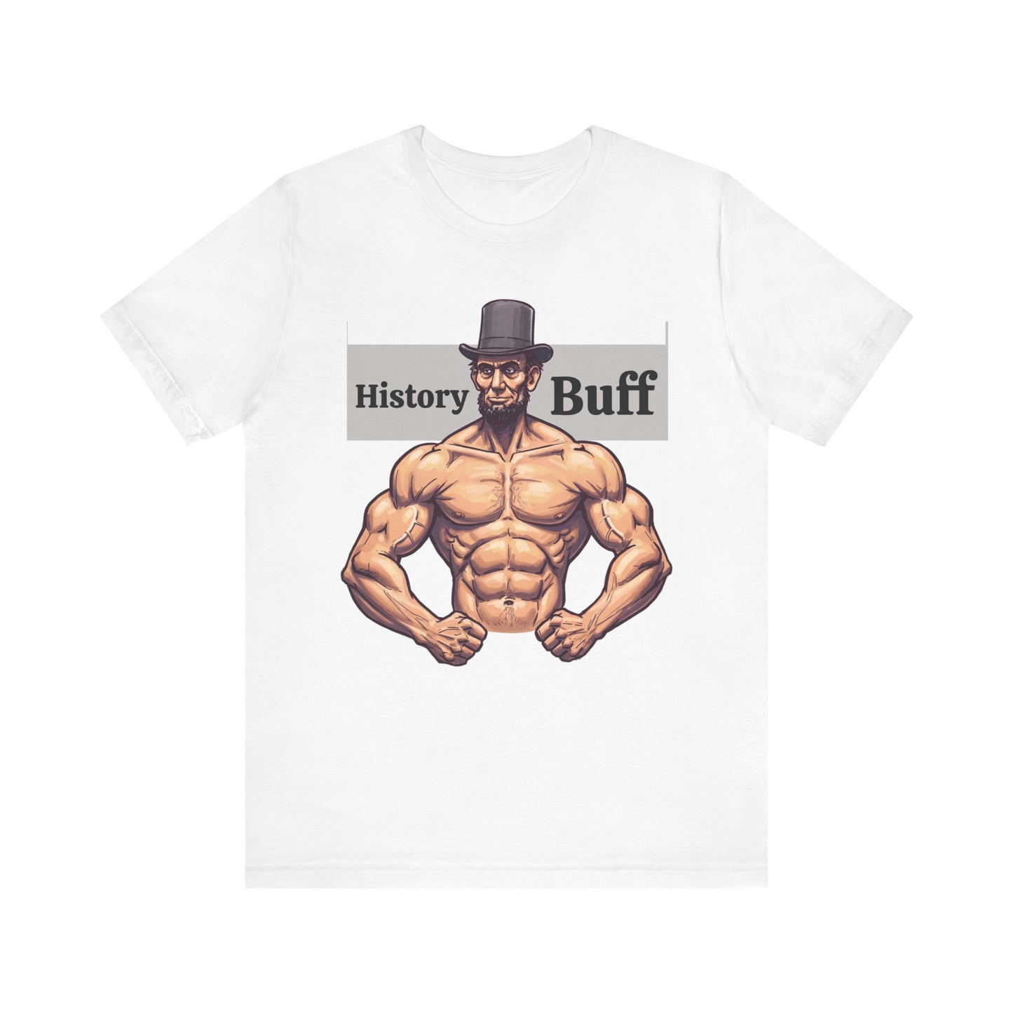 History Buff Unisex Jersey Short Sleeve Tee – Funny, Quirky Tee for History Lovers, Abe Lincoln Gift - Schmartypants