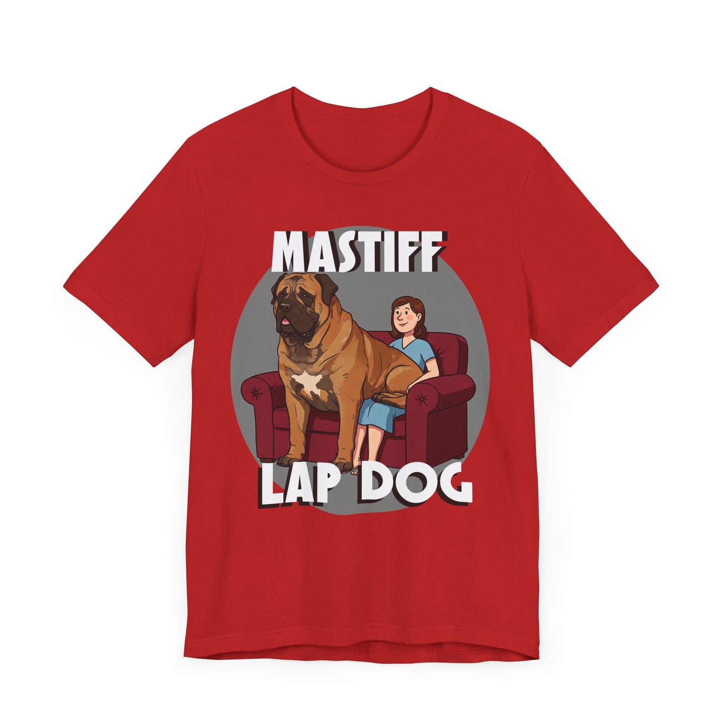 Mastiff Lap Dog T-Shirt – Hilarious and Comfy Tee for Dog Lovers - Schmartypants