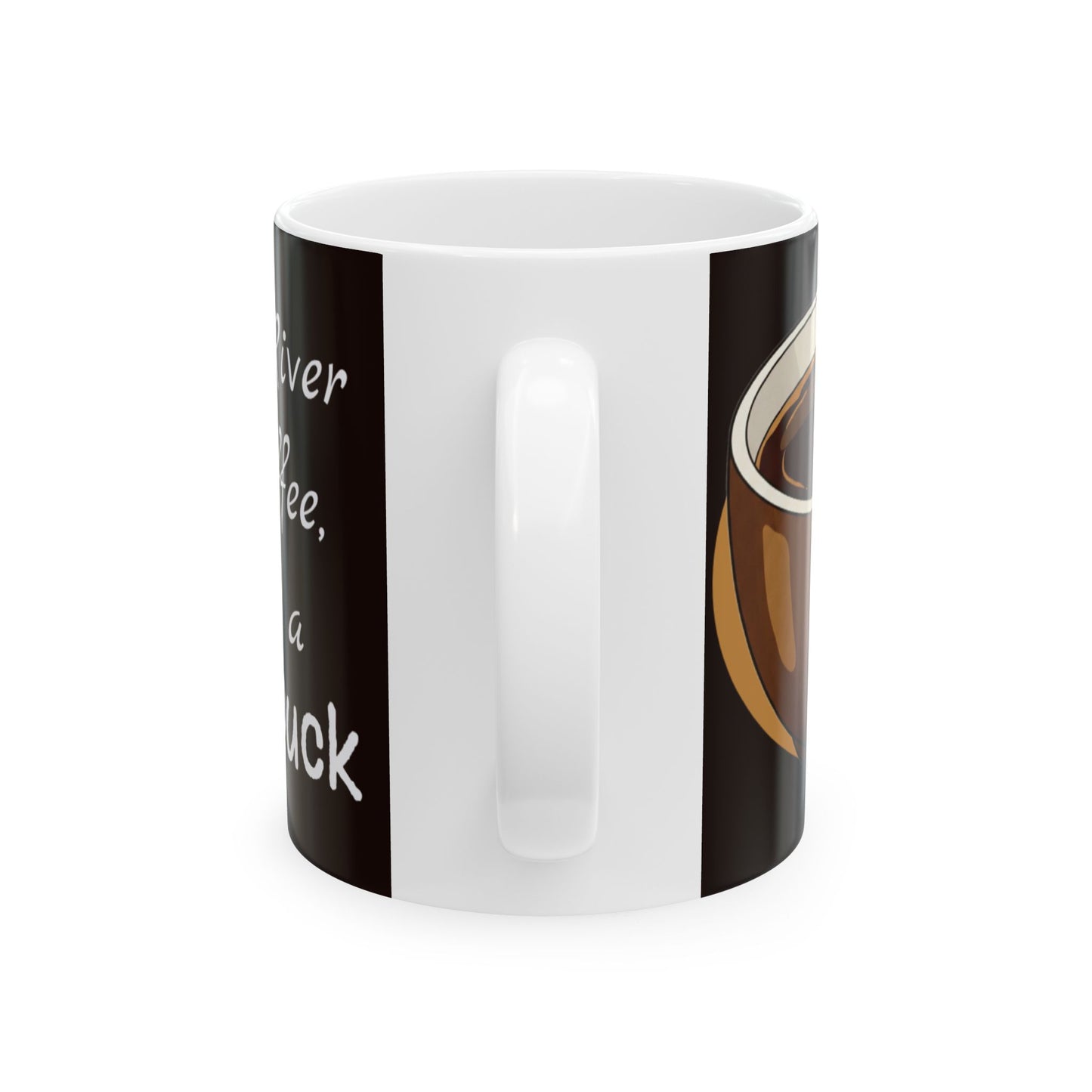 Coffee Lover's Ceramic Mug - "If The River Was Coffee, I'd Be a Diving Duck" Quote - Perfect Funny Gift for Coffee Enthusiasts - Women's Version - Schmartypants