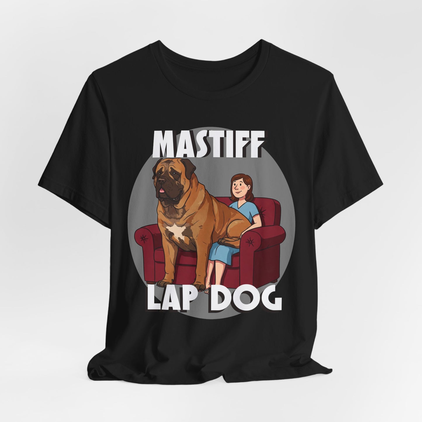 Mastiff Lap Dog T-Shirt – Hilarious and Comfy Tee for Dog Lovers - Schmartypants