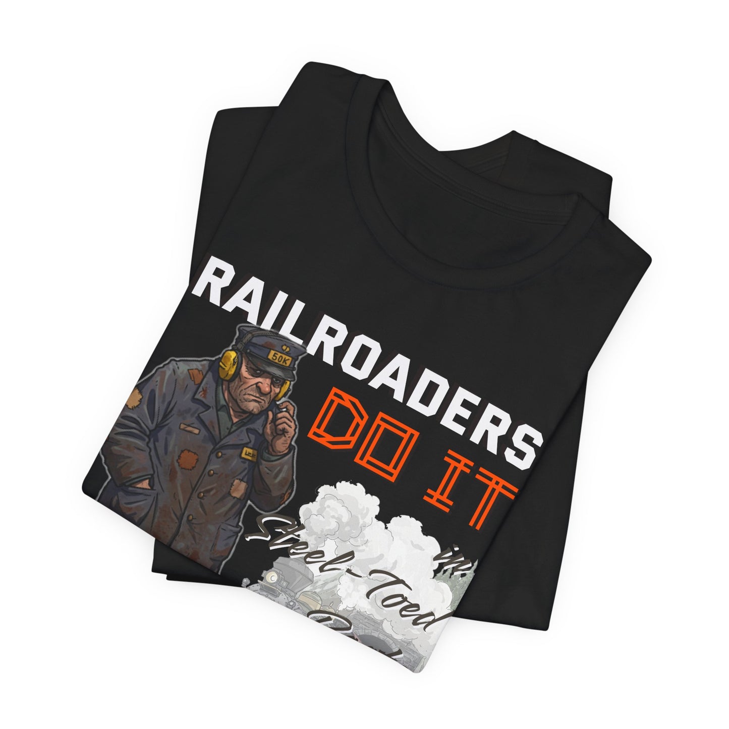 Funny Railroader Shirt, Train Lover Gift, Railroad Employee Tee, Conductor Gift, Railway Worker Shirt
