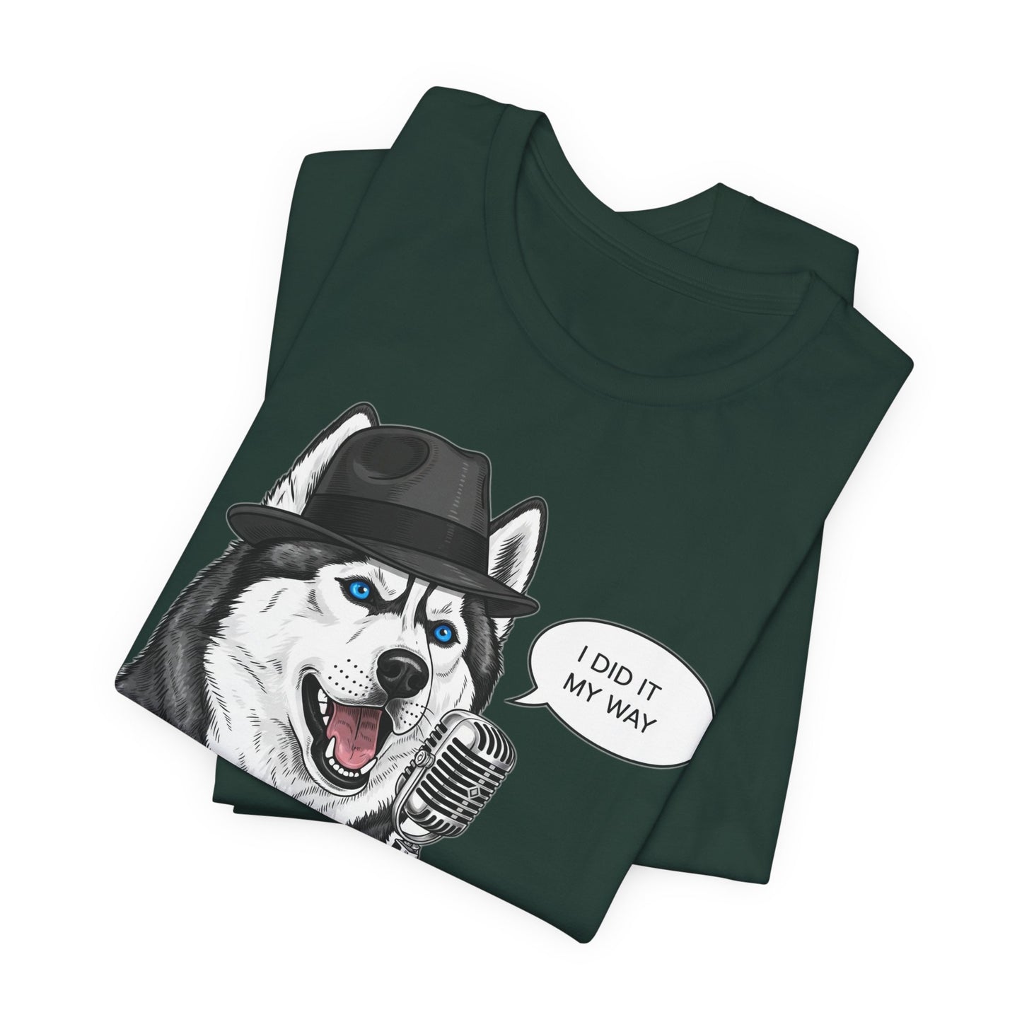 Siberan Husky 'Old Blue Eyes' Sinatra Inspired Jersey T-Shirt - I Did It My Way, Dog Lover Tee, Animal Humor Shirt