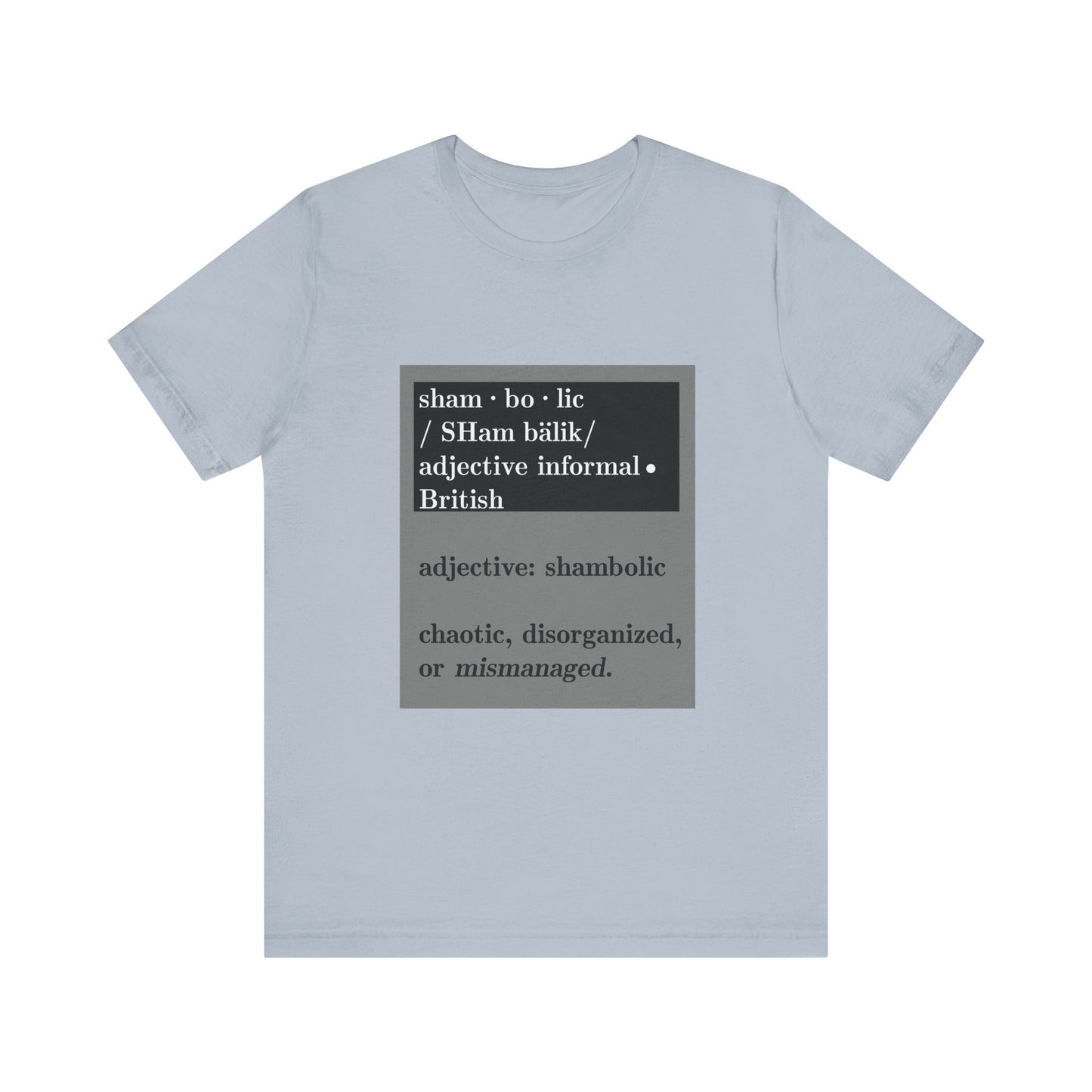 Shambolic Definition Tee, Funny Graphic T-Shirt, Casual Wear, Perfect Gift, Unisex Apparel, Protest Humor, Rachal Maddow Fans - Schmartypants