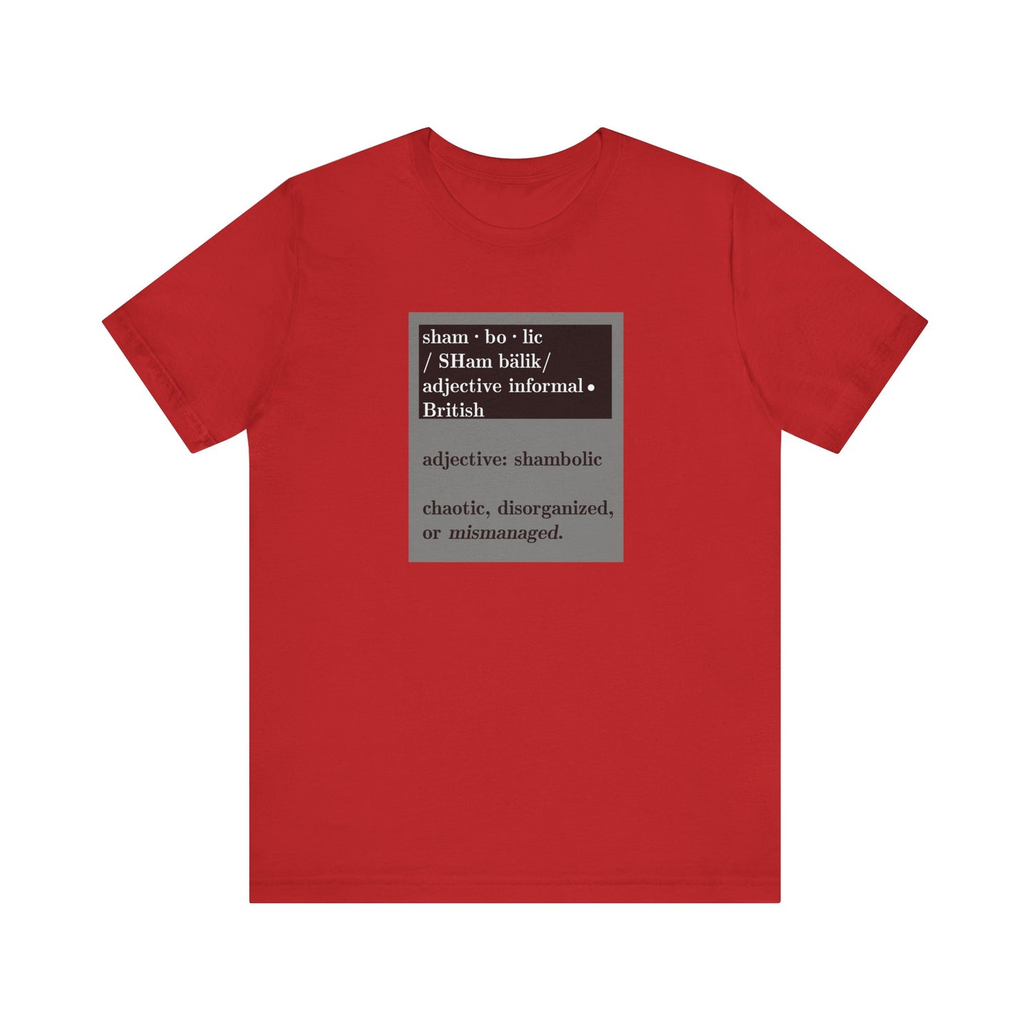 Shambolic Definition Graphic T-Shirt, Casual Wear, Perfect Gift, Unisex Apparel, Protest Humor, Rachal Maddow Fans