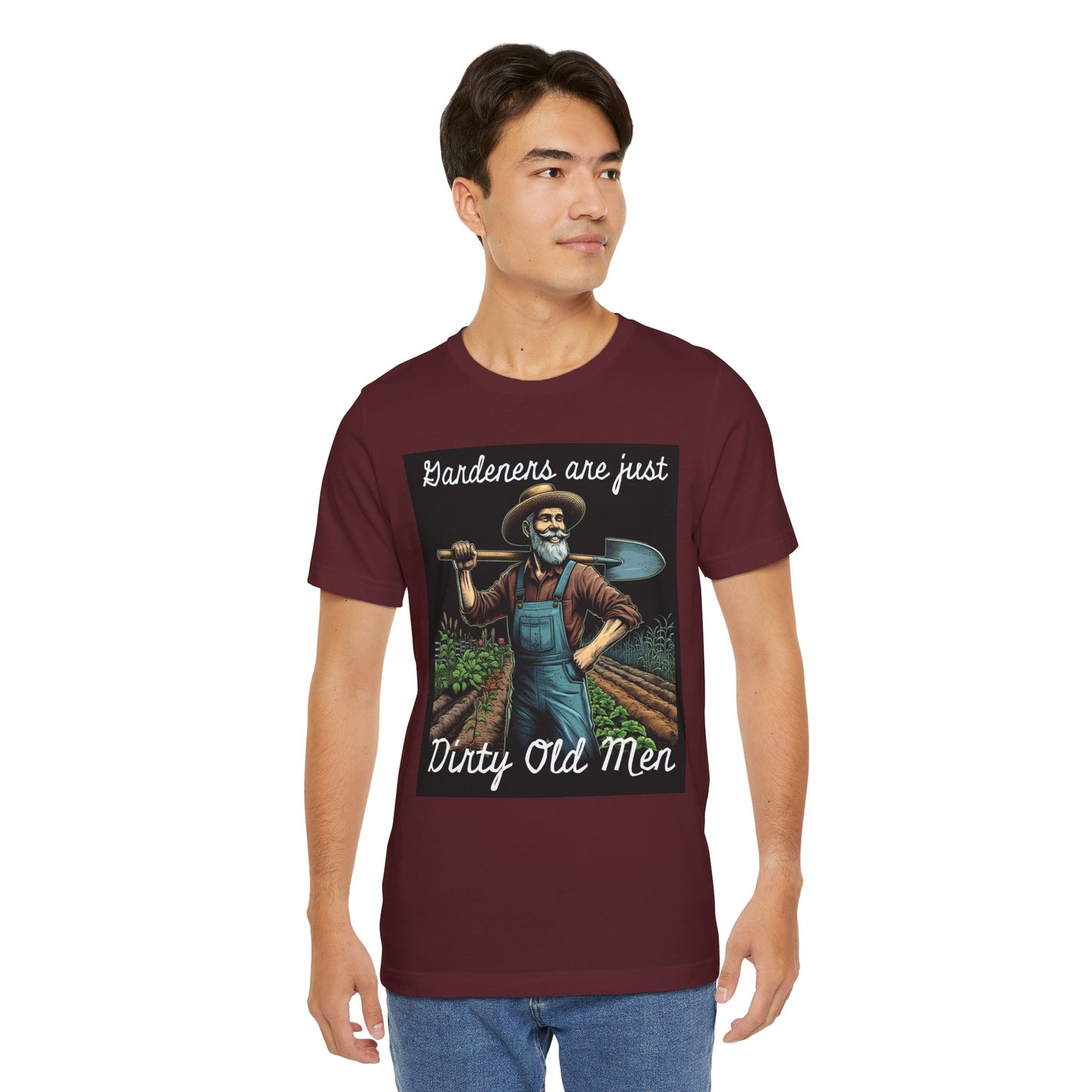 Funny Gardener T-Shirt - "Gardeners Are Just Dirty Old Men" - Vegetable Growers Gift - Dad Joke Gift - Schmartypants