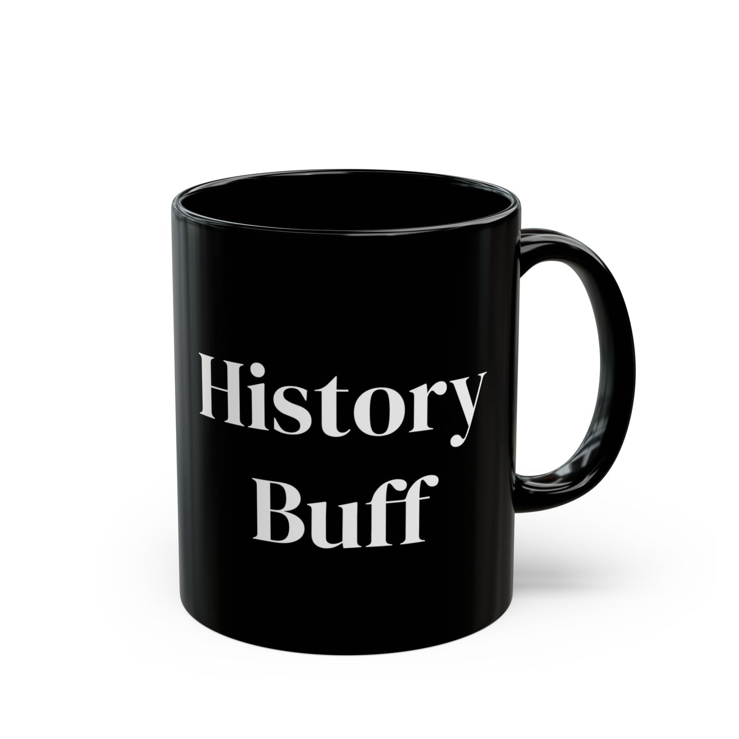 History Buff Black Mug - Perfect Funny Gift for History Enthusiasts, Abraham Lincoln Fans - Schmartypants