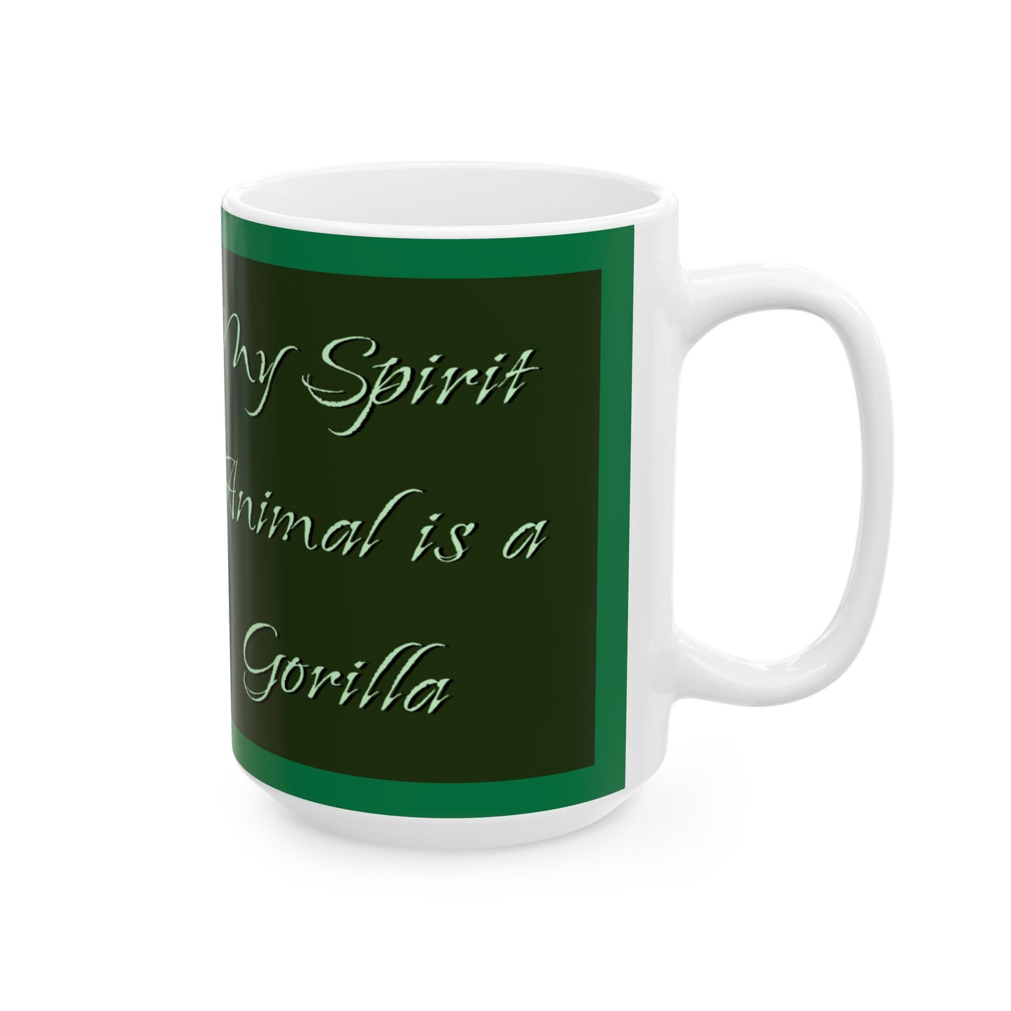 'My Spirit Animal is a Gorilla' Ceramic Mug - Wildlife Lover Gift (11oz, 15oz) - Schmartypants