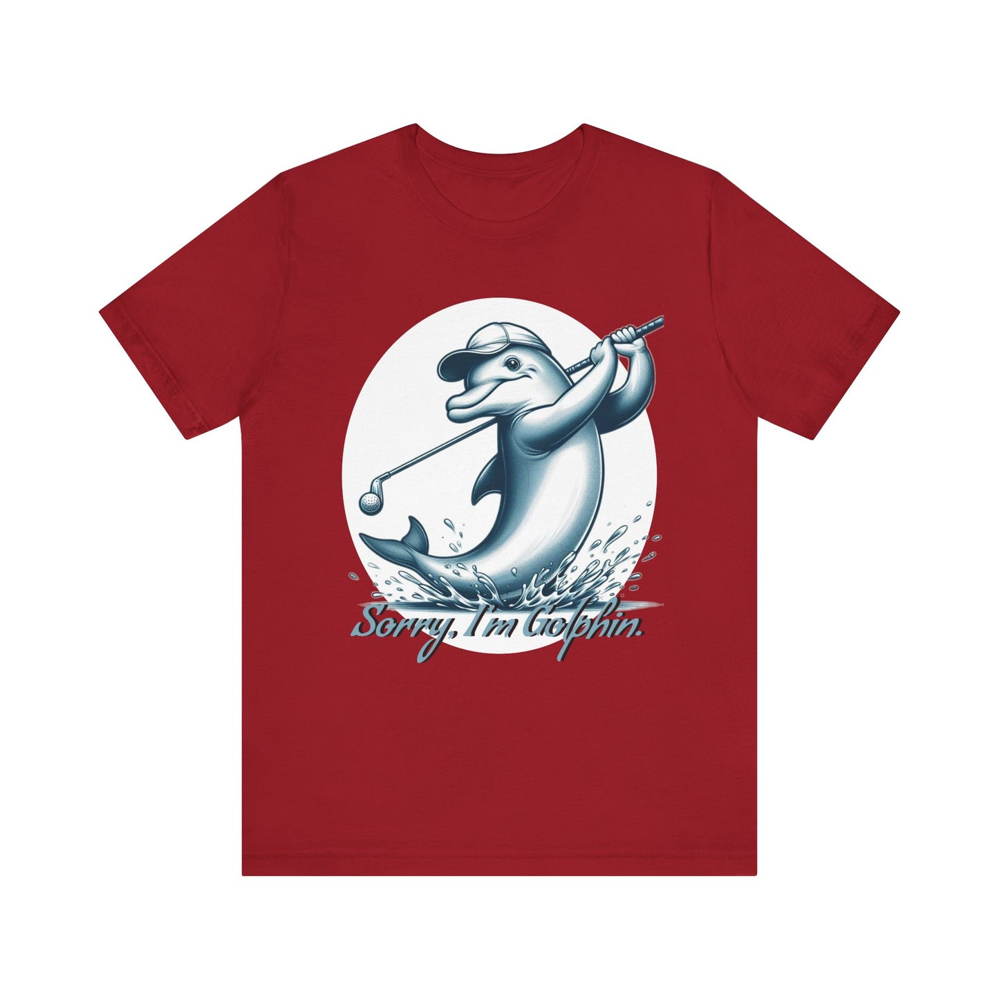 Funny Dolphin Golfing Tee - "Sorry, I’m Golphin" Unisex Jersey Short Sleeve Shirt - Dad Joke and Golfers Gift - Schmartypants
