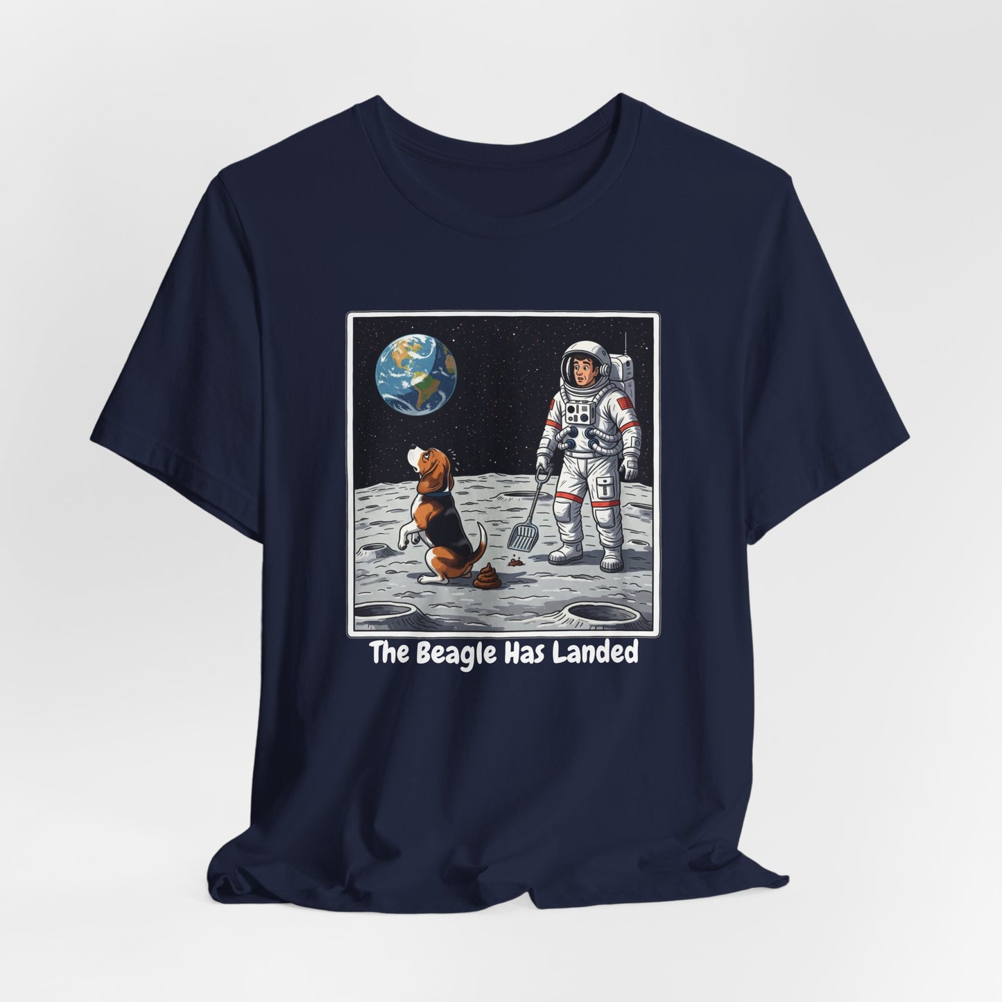 Funny Beagle Moon Landing Tee - "The Beagle Has Landed" Graphic, Pooper Scooping Astronaut Shirt, Unisex Casual T-Shirt, Cool Pet Gift