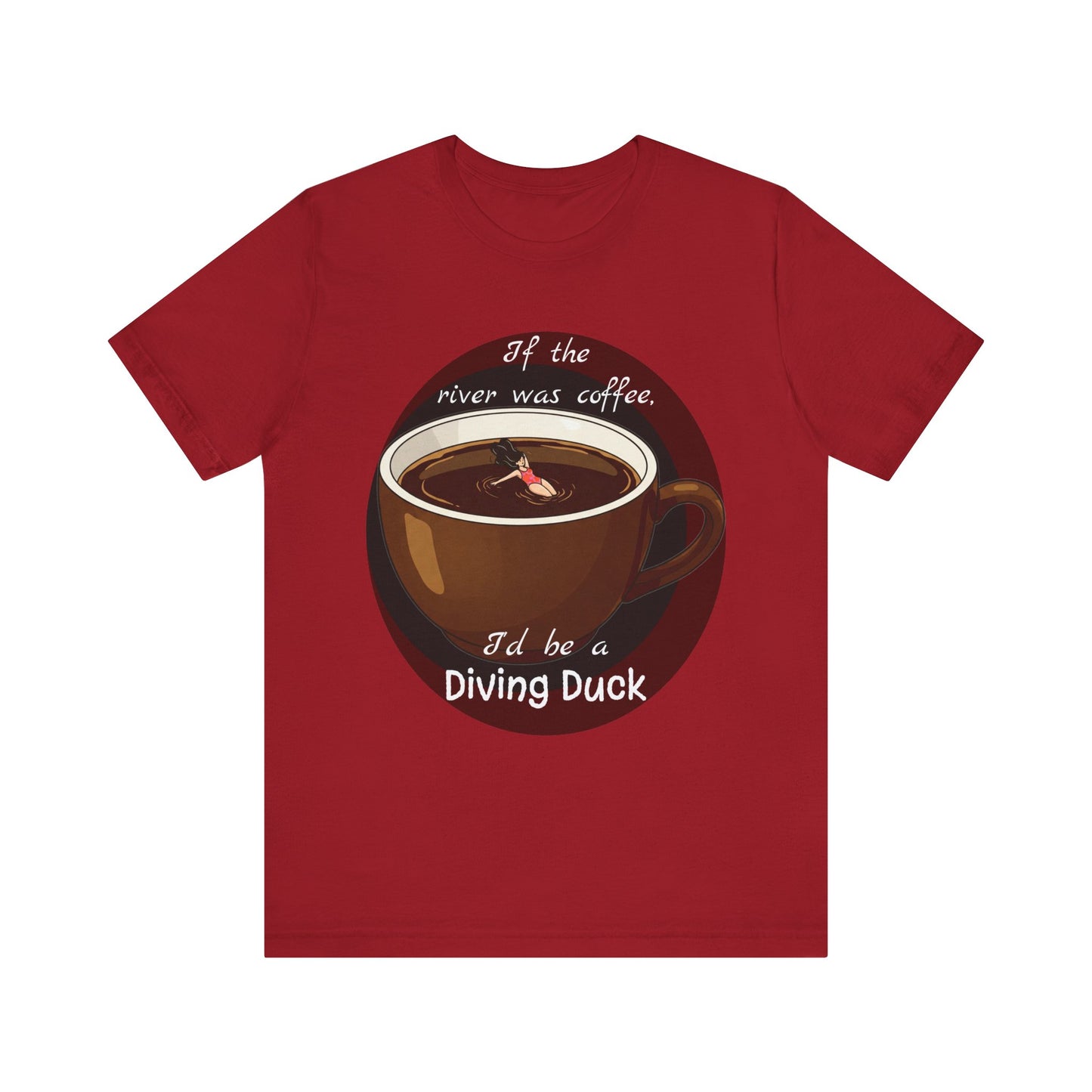 Funny Coffee Lover Tee - 'If the River Was Coffee, I'd Be a Diving Duck' - Java Lovers Gift (Women's Version) - Schmartypants