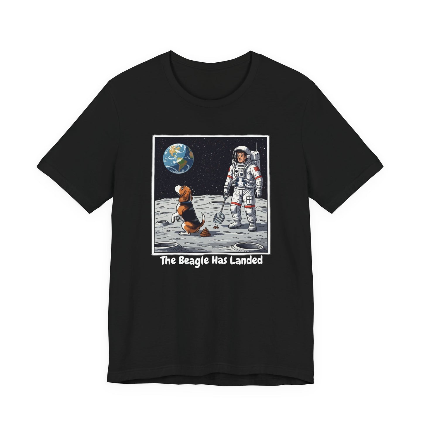 Funny Beagle Moon Landing Tee - "The Beagle Has Landed" Graphic, Pooper Scooping Astronaut Shirt, Unisex Casual T-Shirt, Cool Pet Gift