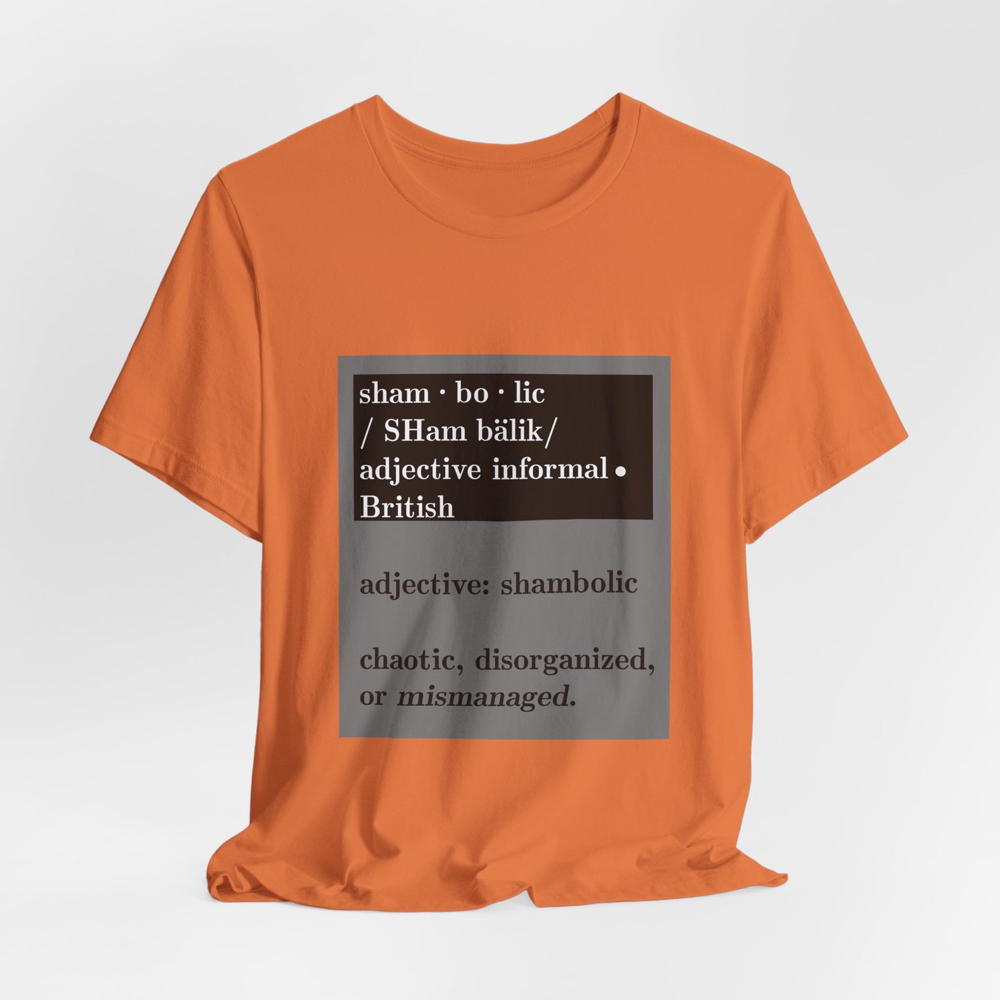 Shambolic Definition Tee, Funny Graphic T-Shirt, Casual Wear, Perfect Gift, Unisex Apparel, Protest Humor, Rachal Maddow Fans - Schmartypants
