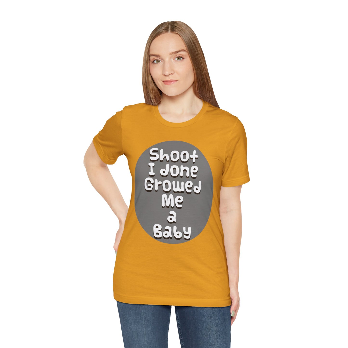 Hilarious Unisex Tee - "Shoot I Done Growed Me a Baby" - Perfect for New Parents, Baby Showers - Schmartypants