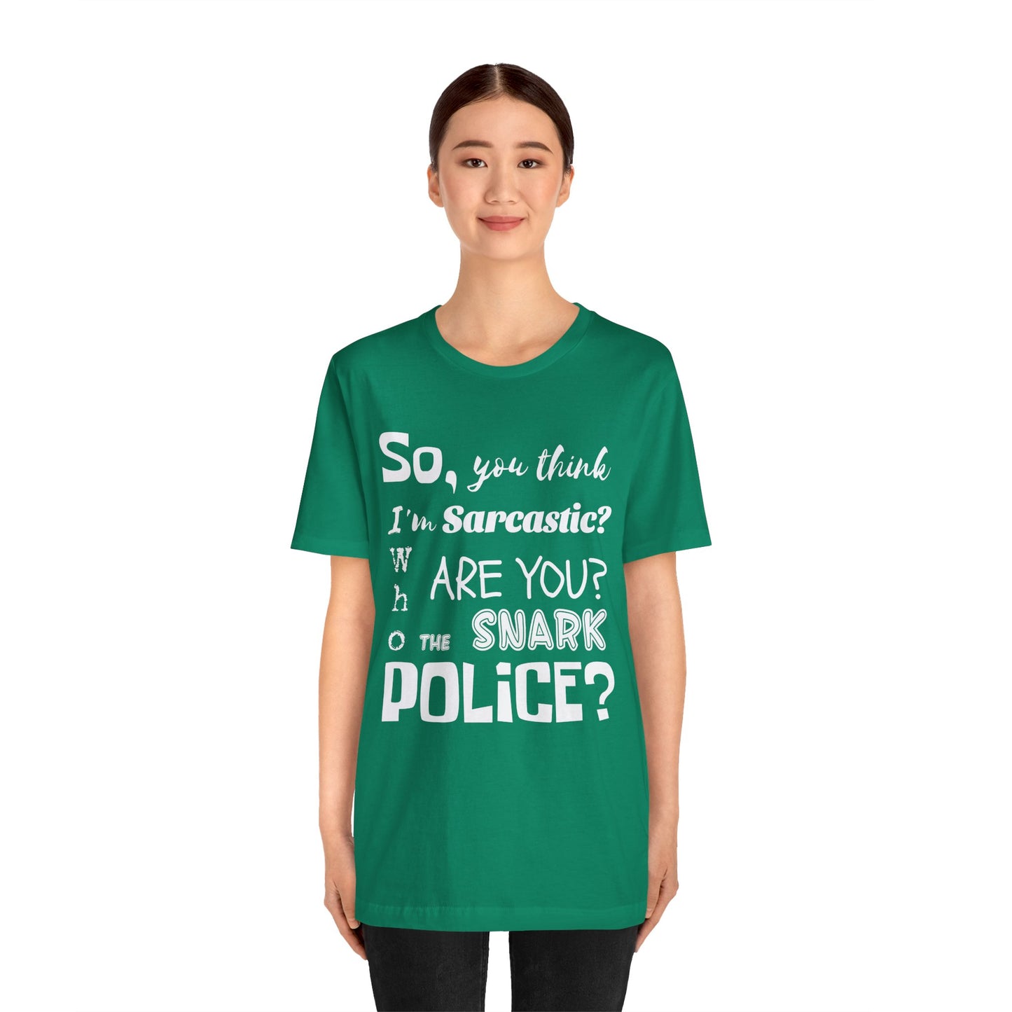 Funny 'Who are you The Snark Police' T-Shirt, Ironic Sarcasm Tee, Sarcastic Humor Shirt, Gag Gift, Birthday Present