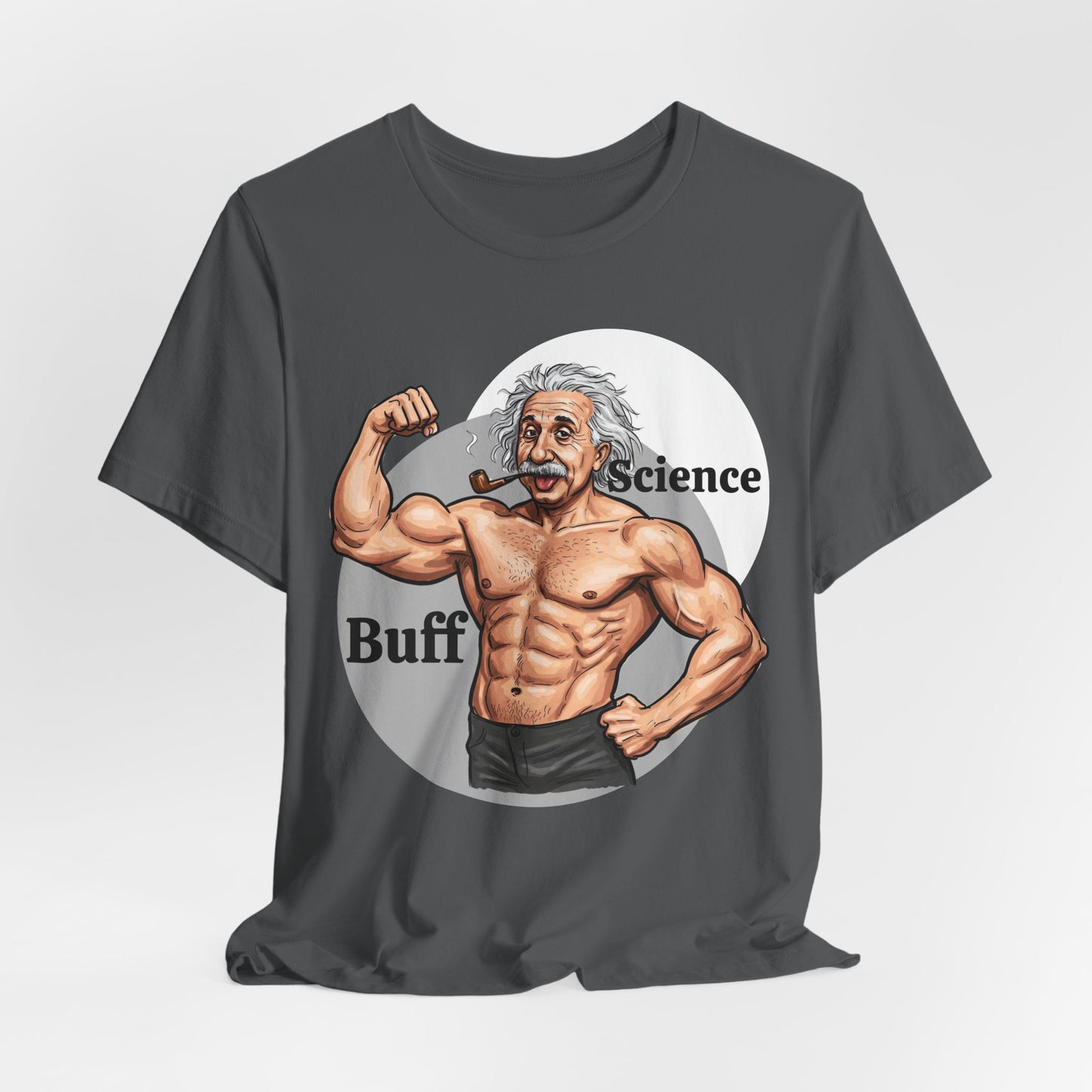Science Buff Unisex Short Sleeve Tee - Funny Science Themed T-Shirt - Einstein Gift - Physics Lovers - Schmartypants