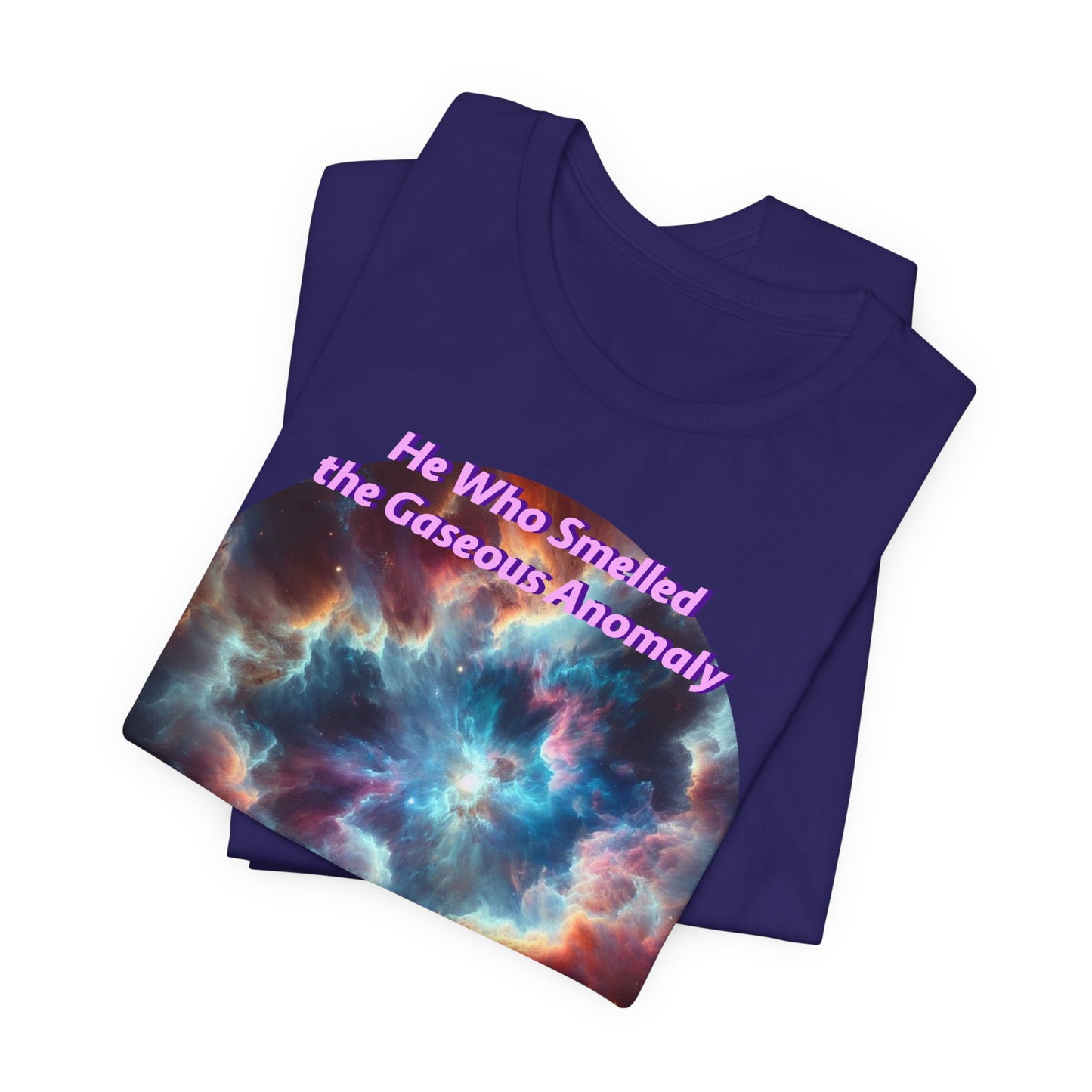 Hilarious Gaseous Anomaly Tee - Unisex Jersey Short Sleeve T-Shirt - Science Fiction Lovers - Star Trek Fans - Schmartypants