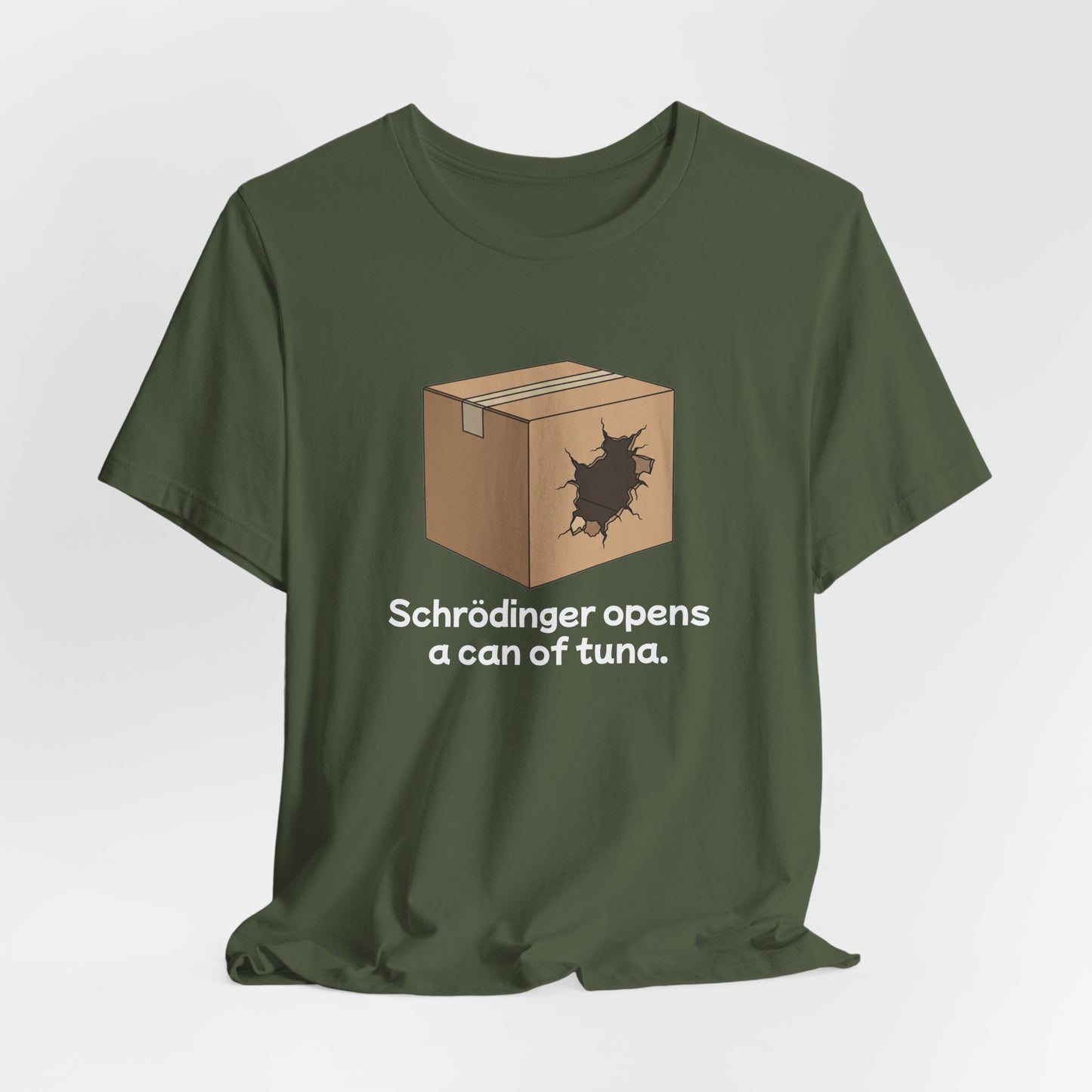 Funny Science Tee: Schrödinger's Cat Hears a Can Opener, Gift for Nerds, Science Lovers, Casual Wear, Unisex T-Shirt, Humor Apparel