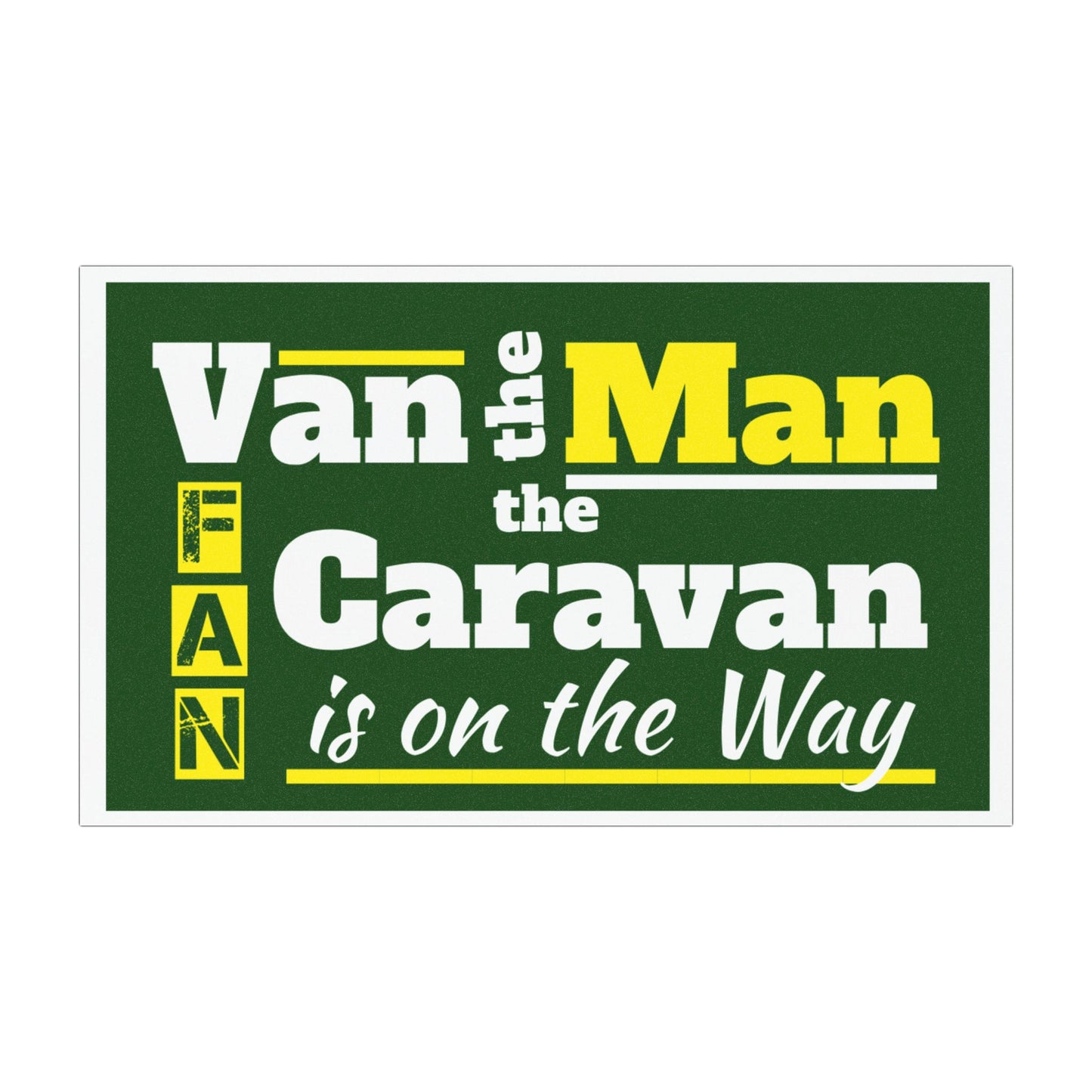 Classic Music Car Magnet - 'Van the Man the Caravan is on the Way' - Schmartypants