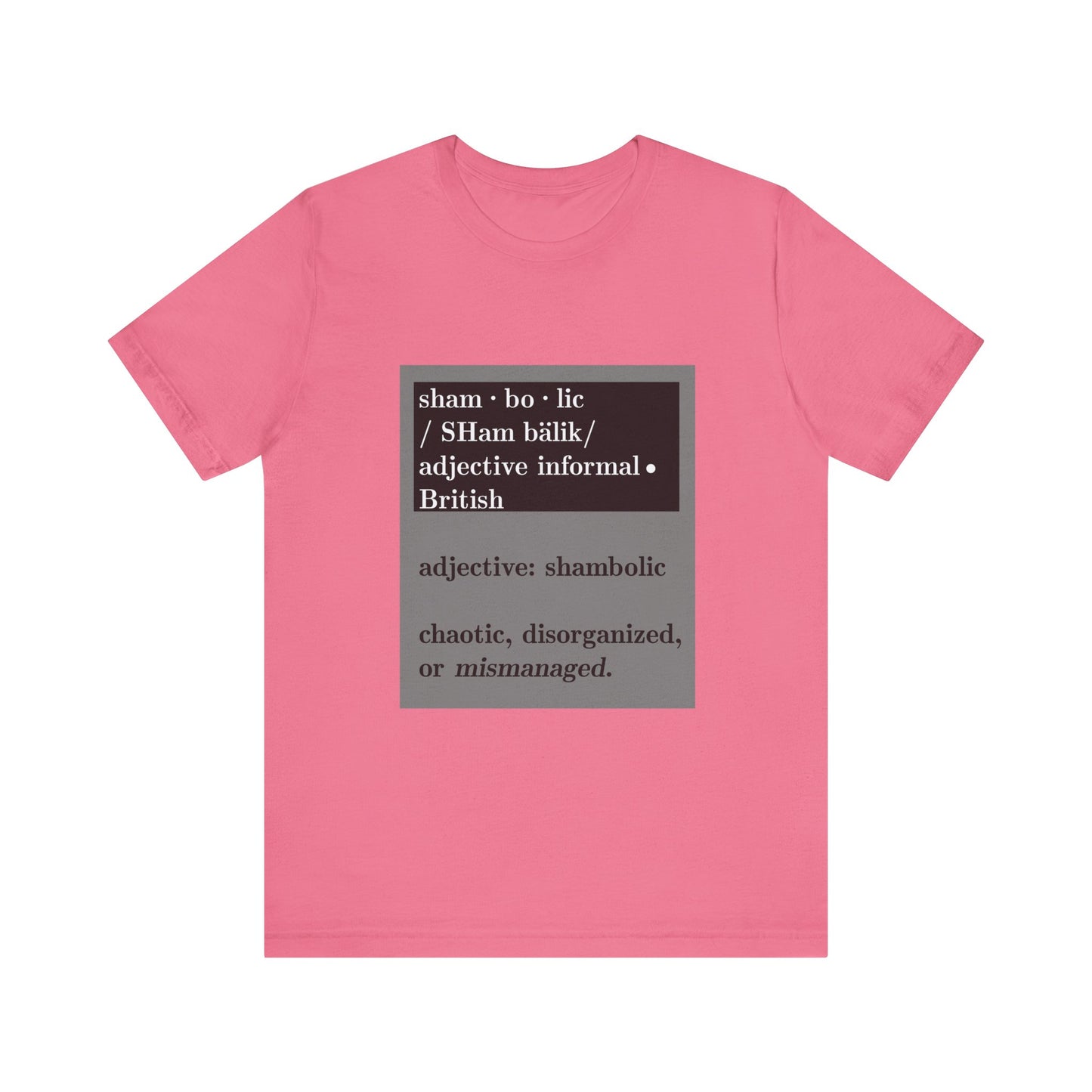 Shambolic Definition Tee, Funny Graphic T-Shirt, Casual Wear, Perfect Gift, Unisex Apparel, Protest Humor, Rachal Maddow Fans - Schmartypants