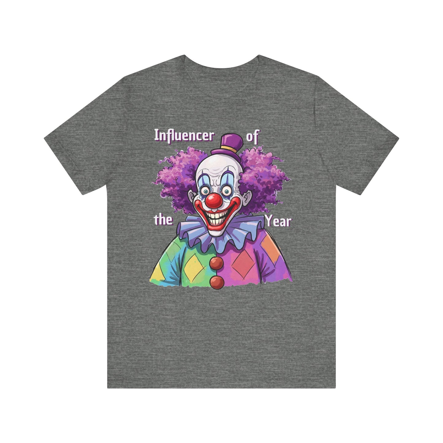Influencer of the Year Clown T-Shirt - Funny Unisex Jersey Tee - Schmartypants