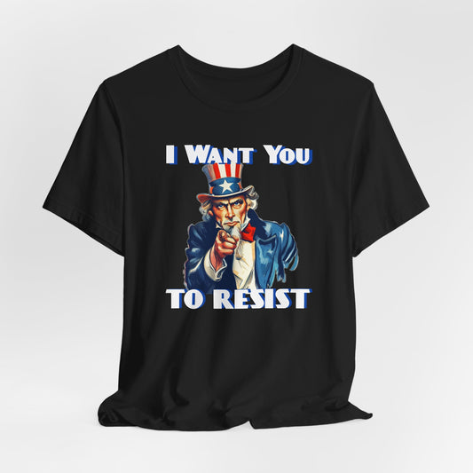 Vintage Uncle Sam 'I Want You to Resist' Unisex Tee - Protest Activist Wear - Clever Resistance Tee