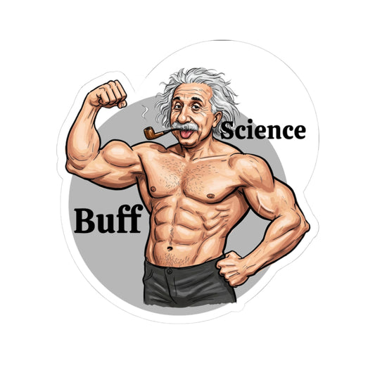 Science Buff Kiss-Cut Stickers - Funny Nerdy Decor for Science, Physics, Einstein Lovers - Schmartypants