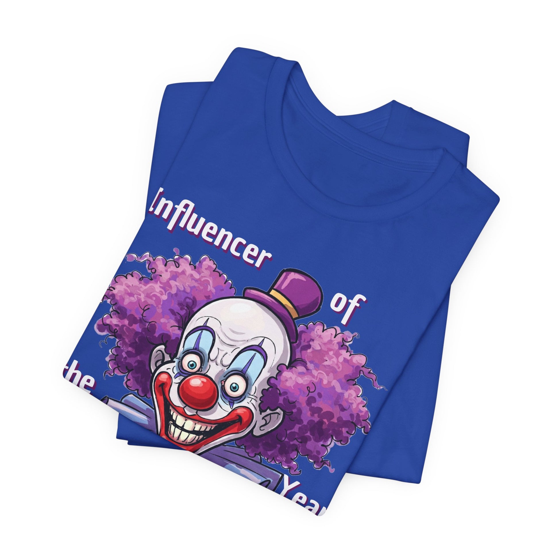 Influencer of the Year Clown T-Shirt - Funny Unisex Jersey Tee - Schmartypants