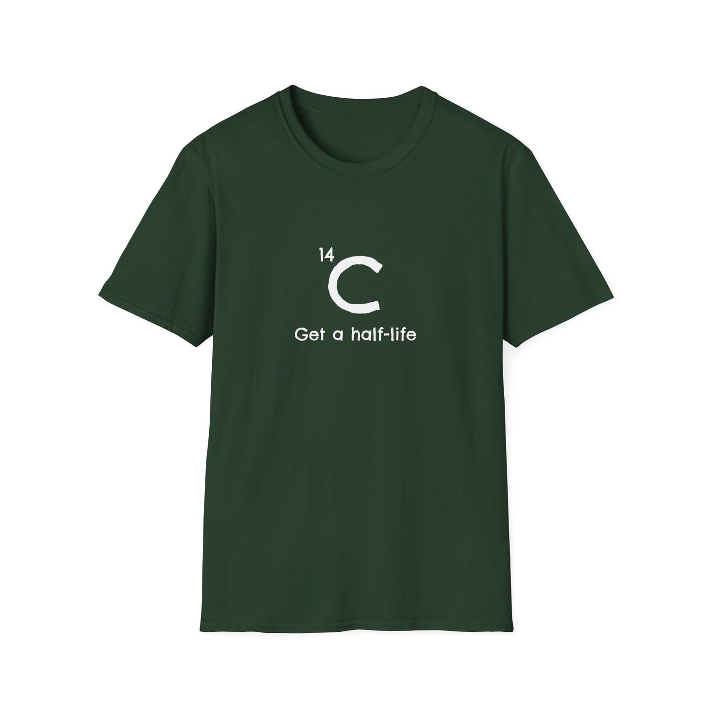 Carbon-14 'Get a Half-Life' Unisex T-Shirt - Science Gift for Archeologists, Students, and Teachers