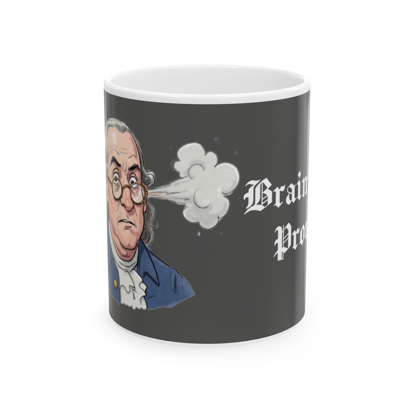 Funny Benjamin Franklin Ceramic Mug - Brainstorming Gift for Intellectuals - Schmartypants