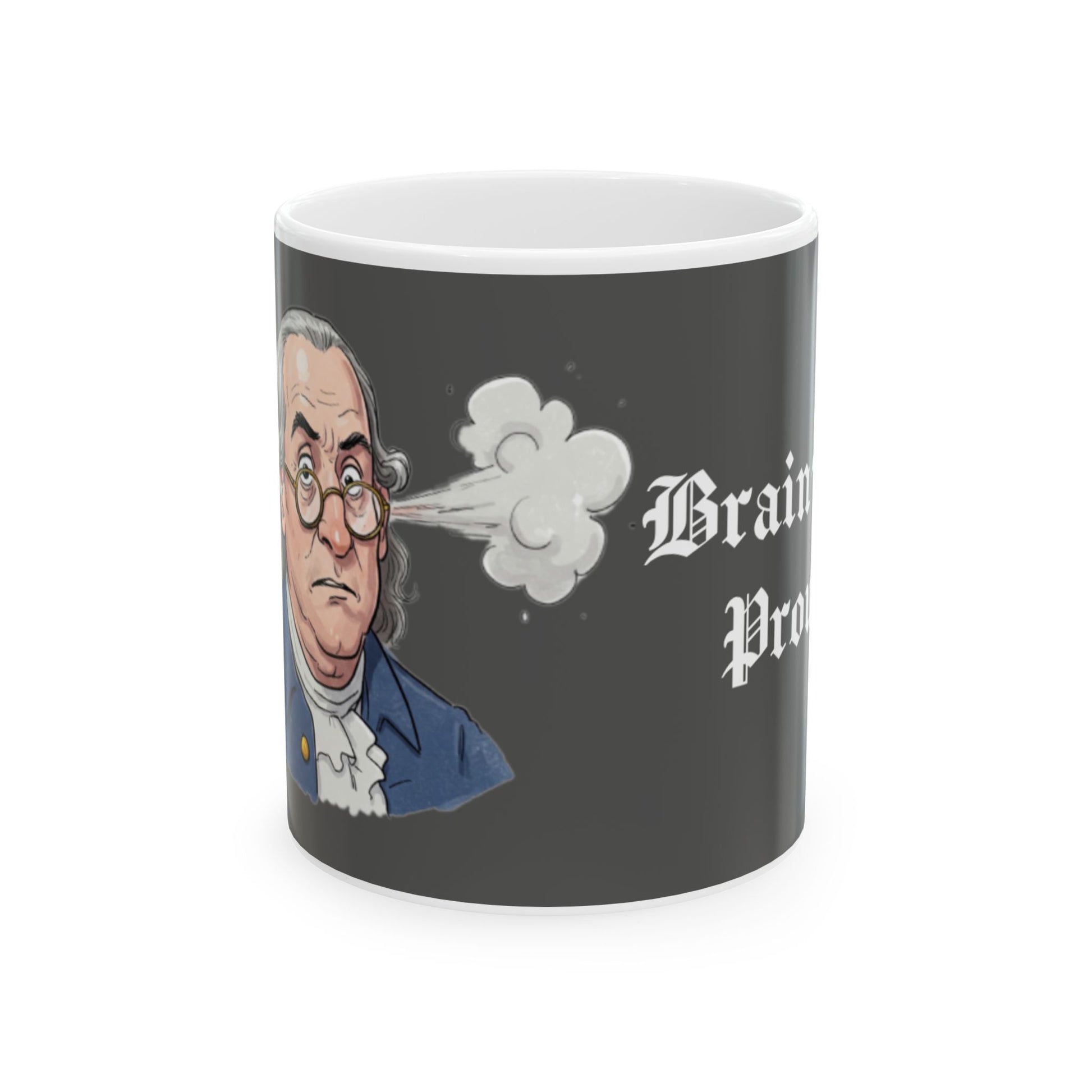 Funny Benjamin Franklin Ceramic Mug - Brainstorming Gift for Intellectuals - Schmartypants