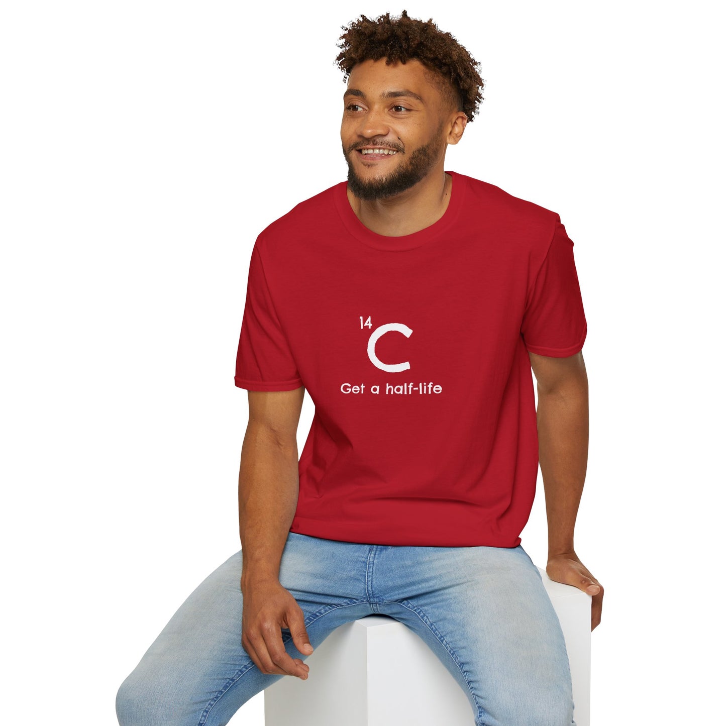 Carbon-14 'Get a Half-Life' Unisex T-Shirt - Science Gift for Archeologists, Students, and Teachers