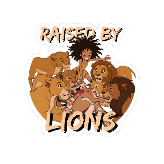 Raised by Lions Stickers - Funny Animal-Inspired Designs for Kids & Nature Lovers - Schmartypants