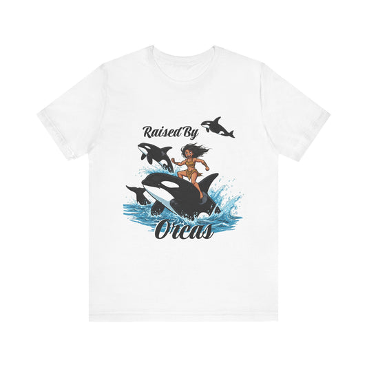 'Raised By Orcas' Unisex Tee | Ocean Lover Shirt, Animal Spirit Tee, Whale Enthusiast Gift, Nautical Apparel, Summer Essentials