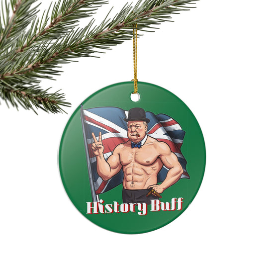 History Buff Ceramic Ornament - Fun Gift for History Lovers, Holiday Decoration, Unique Keepsake, Vintage Home Decor, Churchill Gift