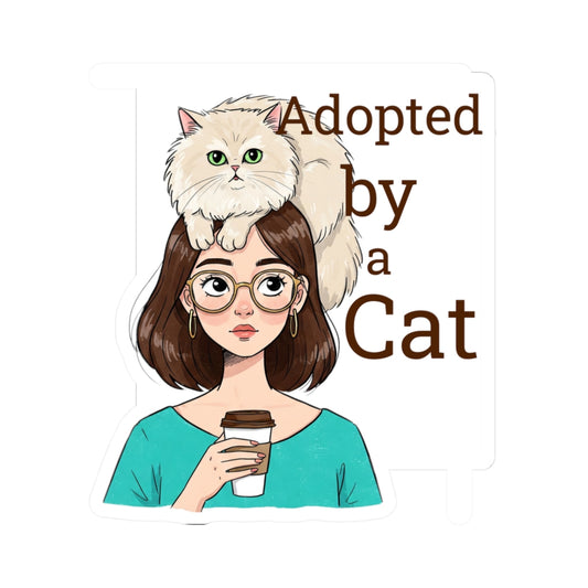 Adopted by a Cat Kiss-Cut Stickers - Perfect for Cat Lovers and Pet Enthusiasts - Feline Humor - Funny Cat - Schmartypants