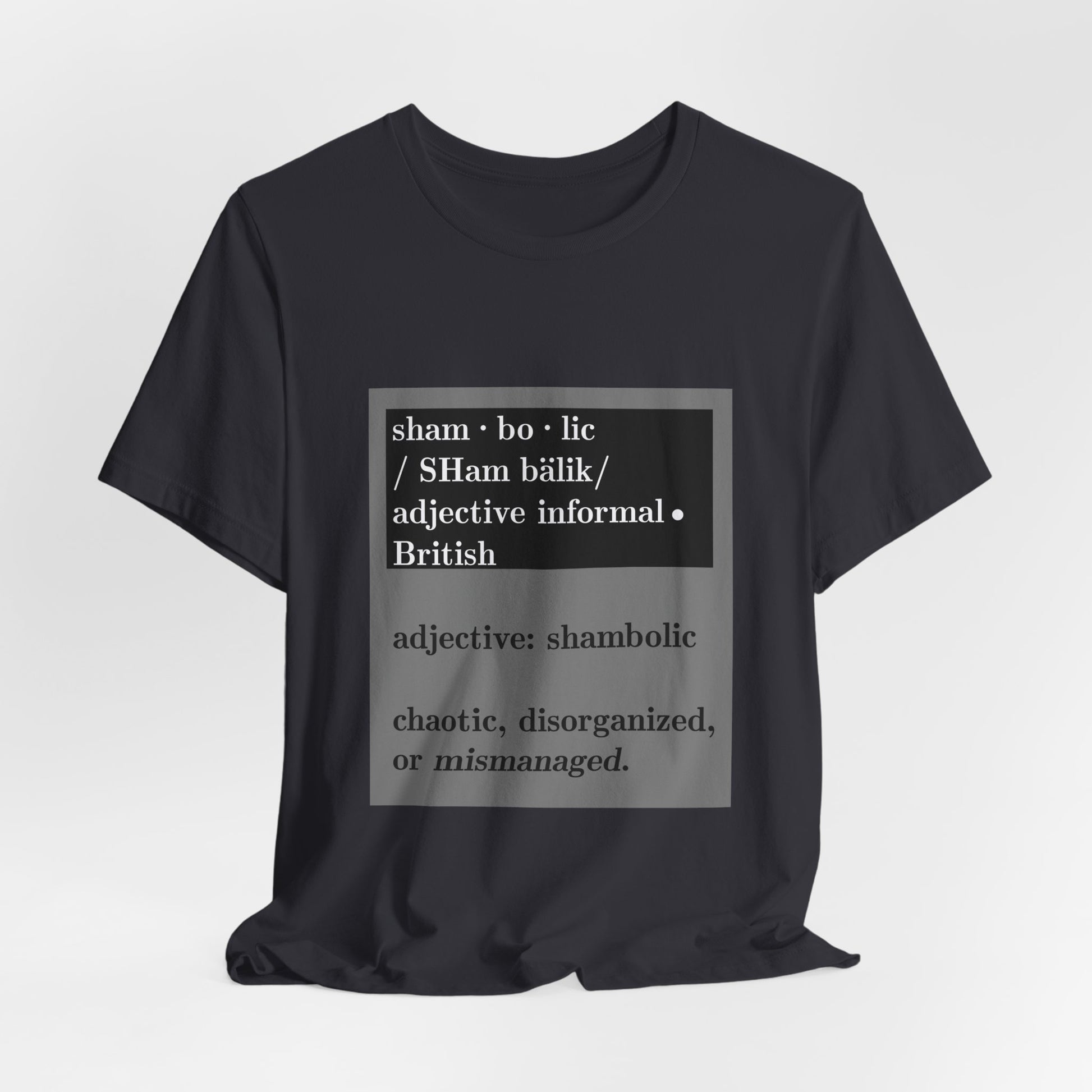 Shambolic Definition Tee, Funny Graphic T-Shirt, Casual Wear, Perfect Gift, Unisex Apparel, Protest Humor, Rachal Maddow Fans - Schmartypants