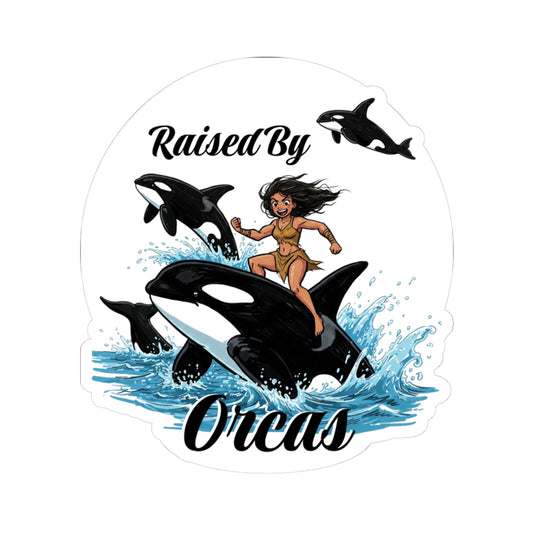 Funny 'Raised by Orcas' Stickers, Fun Nautical Decor, Coastal Vibes, Marine Life Gift, Raised By Orcas