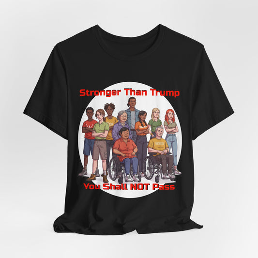 Stronger Than Trump Graphic Tee | Unisex Jersey Short Sleeve Shirt - Protest Tee - Activist Wear - Schmartypants