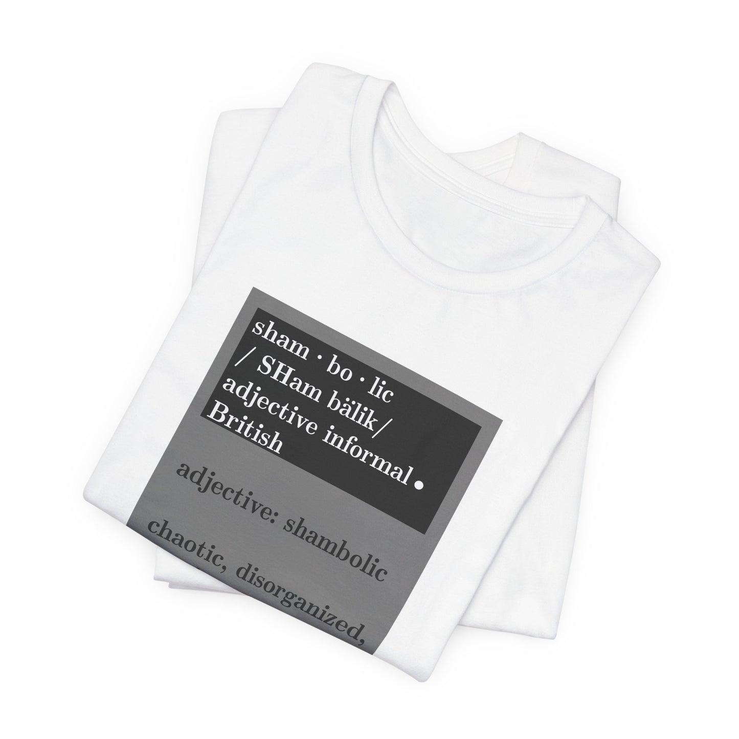 Shambolic Definition Graphic T-Shirt, Casual Wear, Perfect Gift, Unisex Apparel, Protest Humor, Rachal Maddow Fans