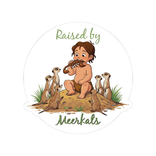 Funny 'Raised by Meerkats' Stickers for Kids - Fun Animal Décor - Schmartypants