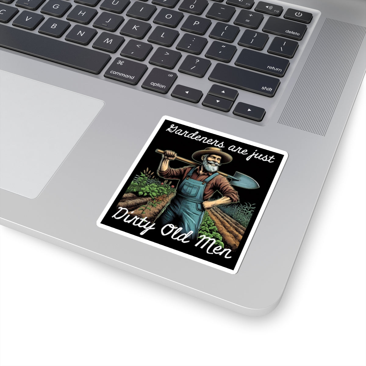 Funny Gardener Kiss-Cut Stickers – 'Gardeners are just Dirty Old Men' for Plant Lovers - Schmartypants